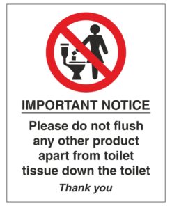 Please do not flush any other product apart from toilet tissue down the toilet