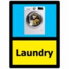 Laundry dementia sign, self adhesive vinyl, blue and yellow background, black text with washing machine image, 150mm x 200mm