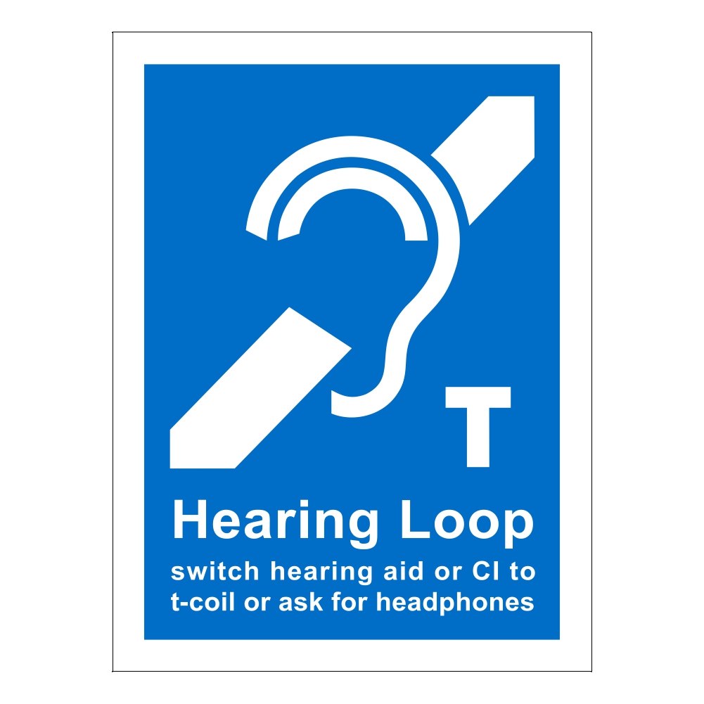 Hearing Loop - Switch Hearing Aid or CI to T-Coil or Ask For Headphones
