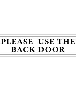 Please Use The Back Door