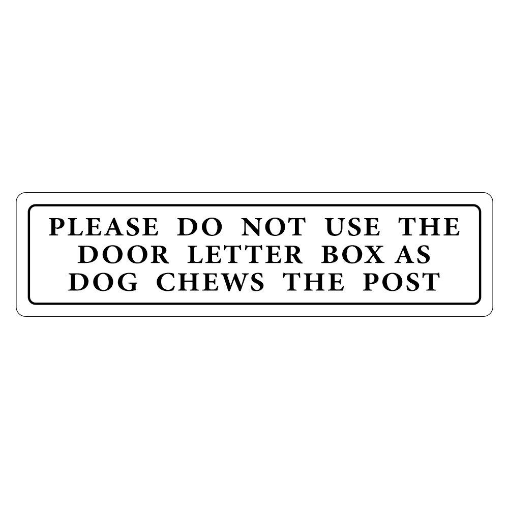 Please Do Not Use The Door Letter Box As Dog Chews The Post